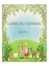 Cover image for A Garden for a Groundhog